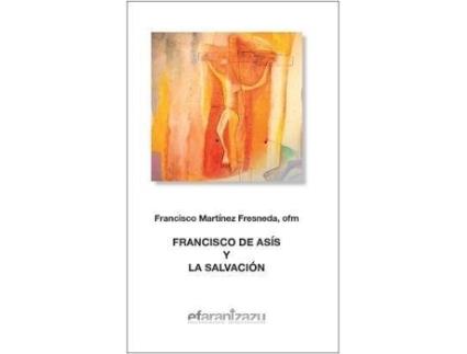 Livro Francisco de Asís y la salvación de Francisco Martínez Fresneda (Espanhol)