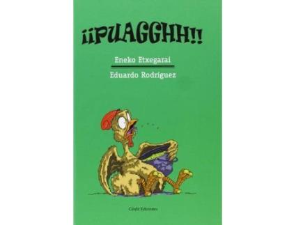 Livro ¡¡Puagghh!! de Eneko Etxegarai Abecia, Eduardo Rodríguez Quillay (Espanhol)