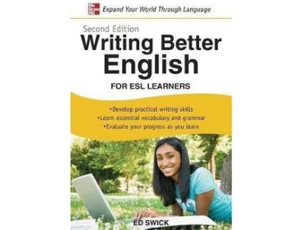 Livro Writing Better English for ESL Learners, Second Edition de Ed Swick (Inglês)