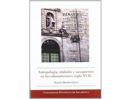 Livro Antropología, símbolos y sacramentos en los salmanticensis, siglo XVII de Dionisio Borobio (Espanhol)