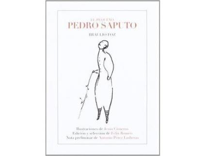 Livro El pequeño Pedro Saputo de Foz, Braulio, Prefácio por Antonio Pérez Lasheras, Ilustrado por Jesus Cisneros, Editado por Félix Romeo (Espanhol)