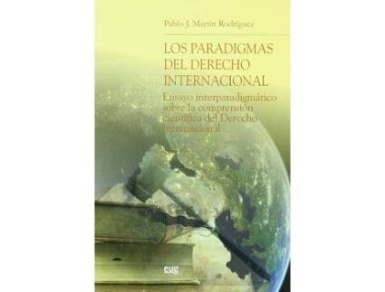 Livro Los paradigmas del derecho internacional/ Paradigms of international law de Pablo Martín (Espanhol)
