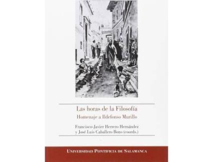 Livro Las horas de la filosofÃ­a de Francisco-Javier Herrero Hernández (Coord)/ José Luis Caballero Bono (Coord.) (Espanhol)