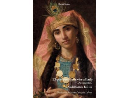 Livro El Que Buscamos Vive Al Lado de Abdelfattah Kilito (Espanhol)