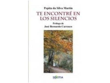 Livro Te encontré en los silencios de Pepita Da Silva Martin (Espanhol)