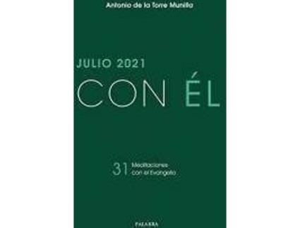 Livro Julio 2021, con Él : 31 meditaciones con el Evangelio de Antonio De La Torre Munilla (Espanhol)