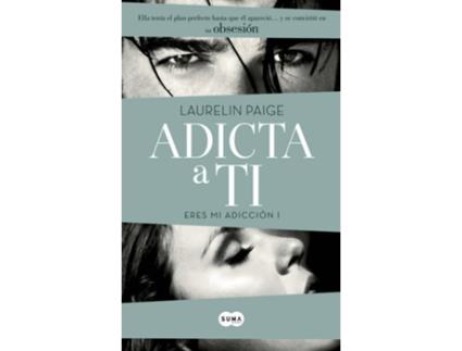 Livro Adicta A Ti (Eres Mi Adicción I) de Paige Laurelin (Espanhol)