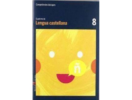 Livro Competències bàsiques, Cuaderno Lengua castellana 8, Educació Primària, Cicle mitjà de Roser Font Batallé, Sergi Martín Ferrer, Ilustrado por Meritxell Ribes Riera (Espanhol)