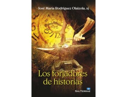 Livro Los Forjadores De Historias de José María Rodríguez Olaizola (Espanhol)