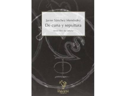 Livro De Cuna Y Sepultura de Javier Sánchez Menéndez (Espanhol)