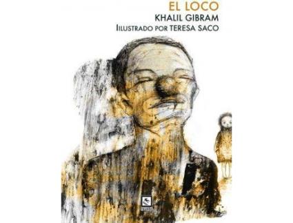 Livro El loco de Khalil Gibran, Teresa (Il.) Saco (Espanhol)