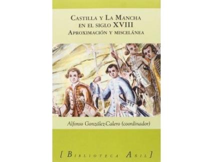 Livro Castilla La Mancha En El Siglo Xviii de Miguel Pardo Pardo (Espanhol)