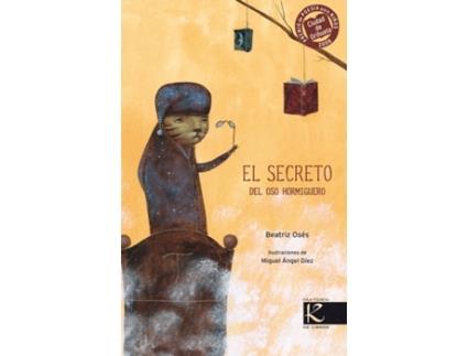 Livro El Secreto Del Oso Hormiguero de Beatriz Osés, Miguel Ángel Díez (Espanhol)