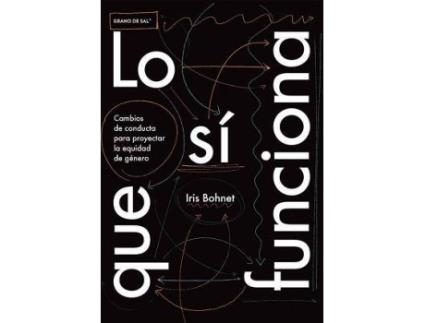 Livro Lo que sí funciona de Iris Bohnet (Inglês)