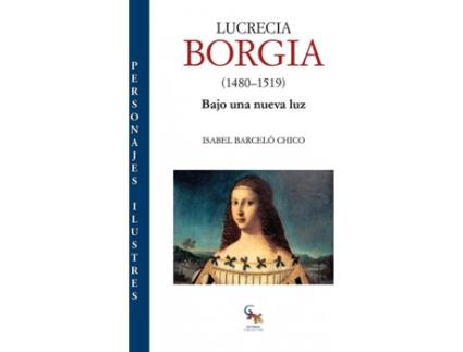 Livro Lucrecia Borja 1480 1519 de Isabel Barcelo Chico (Espanhol)