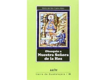 Livro Obsequio a Nuestra Señora de la Hoz de Castro Malo, Sor Maria Del Mar (Espanhol)