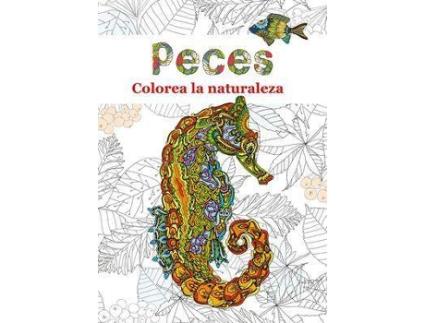 Livro Peces, 3 : Colorea La Naturaleza de Editado por Nacho Ruiz (Espanhol)