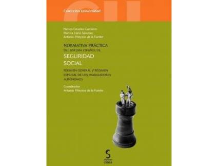 Livro Normativa práctica del sistema español de Seguridad Social : régimen general y régimen especial de los trabajadores autónomos de María Nieves . . . [Et Al. ] Ciruelos Carrasco (Espanhol)