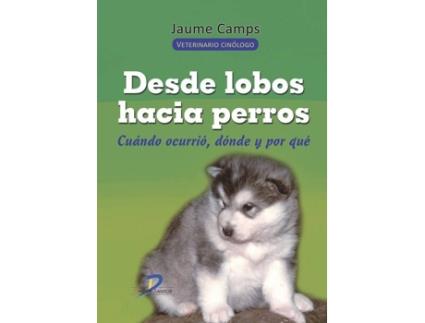 Livro Desde Lobos Hacia Perros de Jaume Camps (Espanhol)