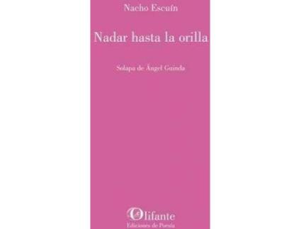 Livro Nadar hasta la orilla de Escuín, Ignacio (Espanhol)