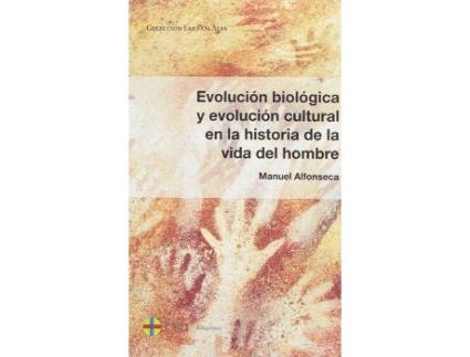 Livro Evolución biológica y evolución cultural en la historia de la vida del hombre de Manuel Alfonseca (Espanhol)