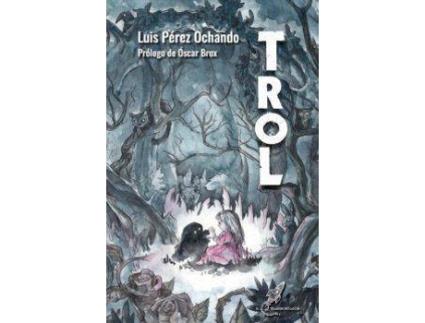 Livro Trol de Prólogo por Óscar Brox Santiago, Luis Pérez Ochando (Espanhol)
