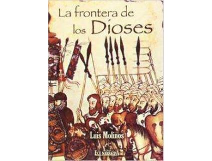 Livro La Frontera De Los Dioses de Luis Manuel Molinos Reyes (Espanhol)