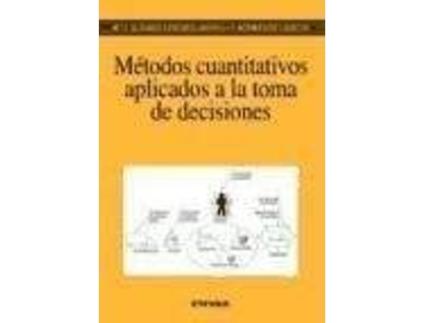Livro Métodos cuantitativos aplicados a la toma de decisiones de Victoria Rodríguez Chacón, María Jesús Álvarez Sánchez-Arjona (Espanhol)