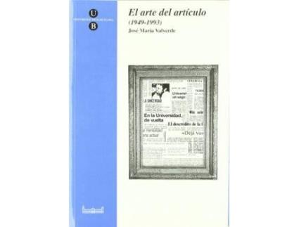 Livro El Arte del Articulo 1949-1993 de Jose Maria Valverde (Espanhol)