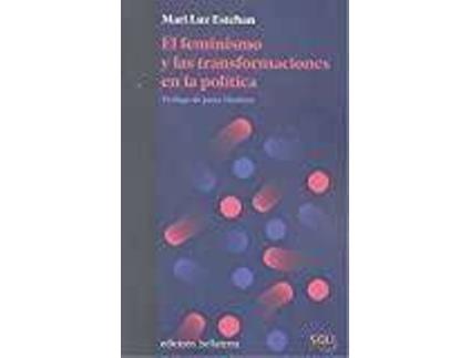 Livro El feminismo y las transformaciones en la política de Mariluz Esteban Galarza (Espanhol)