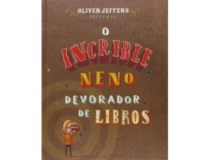 Livro O Increible Neno Devorador De Libros de Oliver Jeffers (Galego)