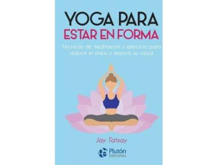 Livro Yoga para estar en forma de Jay Tatsay (Espanhol)