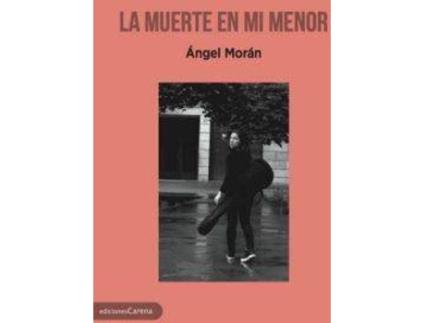 Livro La muerte en mi menor de Angel Moran (Espanhol)