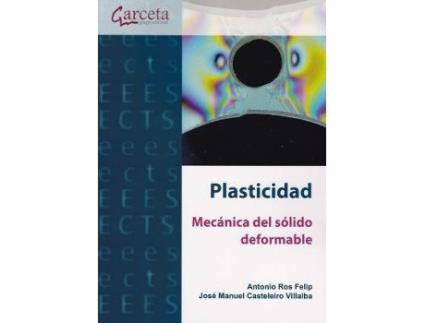 Livro Plasticidad. Mecanica del sólido deformable de Ros Felip, Antonio (Espanhol)