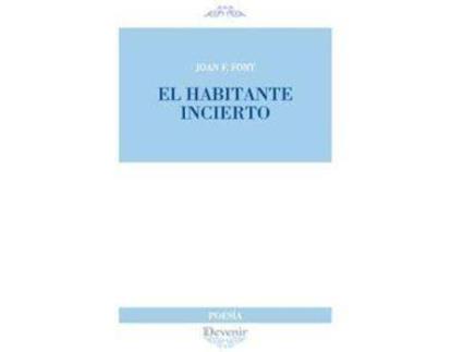 Livro HABITANTE INCIERTO, EL (Poesía 289) de Joan Francisco Font (Espanhol)