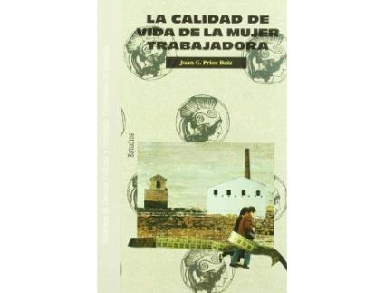 Livro La calidad de vida de la mujer trabajadora de Prior Ruíz, J. C (Espanhol)