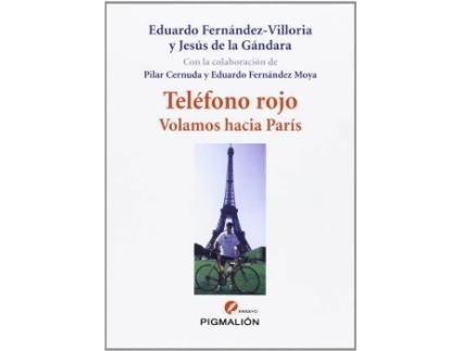 Livro Teléfono rojo : volamos hacia París de Eduardo FernáNdez-Villoria, Jesús J. De La GáNdara MartíN (Espanhol)