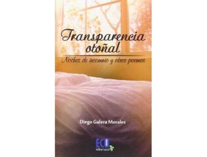 Livro Transparencia otoñal : noches de insomnio y otros poemas de Diego Galera Morales (Espanhol)