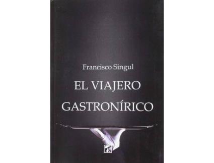 Livro Viajero gastronírico, El de Singul Lorenzo, Francisco (Espanhol)