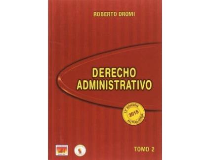 Livro Derecho Administrativo. 2015 - Tomo II de Dromi, Roberto (Espanhol)