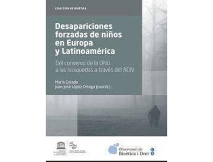 Livro Desapariciones Forzadas de Nianos En Europa y Latinoamaerica : del Convenio de La Onu a Las Bausquedas a Travaes del Adn de Other Maraia Casado Gonzaalez (Espanhol)