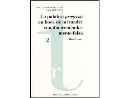 Livro La palabra progresa en boca de mi madre sonaba tremendamente falsa de Matei Visniec (Espanhol)