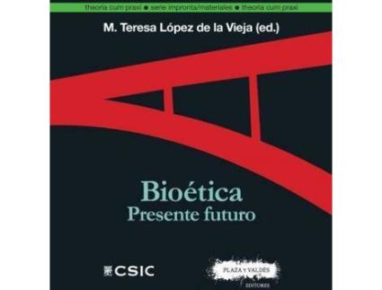 Livro Bioética : presente futuro de María Teresa López De La Vieja (Espanhol)