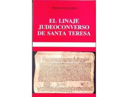 Livro El linaje judeoconverso de Santa Teresa : (pleito de hidalguía de los Cepeda) de Teófanes Egido (Espanhol)