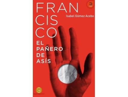 Livro Francisco El Pañero De Asis de Isabel Gomez-Acebo