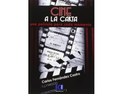 Livro Cine a la carta : una película para cada momento de Carlos Fernández Castro (Espanhol)