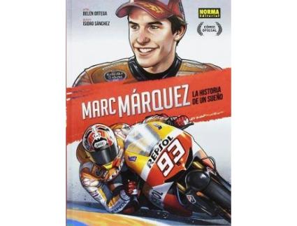 Livro Marc Márquez, La historia de un sueño de Belén Ortega Sancho, Isidro Sanchez Sanchez (Espanhol)