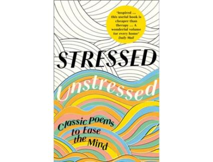 Livro Stressed, Unstressed: Classic Poems To Ease The Mind de Vários Autores