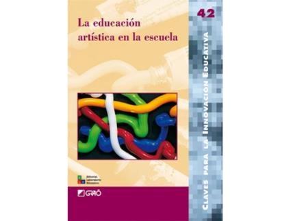 Livro La Educación Artística En La Escuela de Vários Autores (Espanhol)