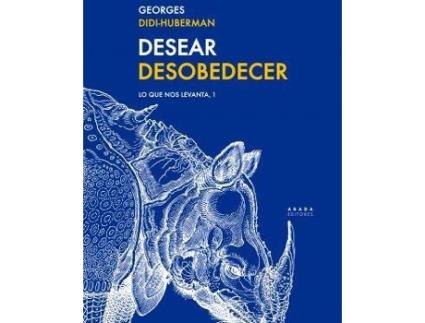 Livro Desear Desobedecer de Didi-Huberman Georges (Espanhol)